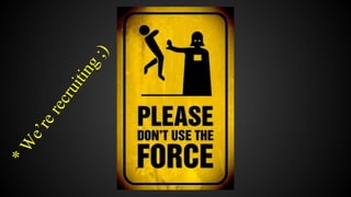 *W
e’rerecruiting;)
 