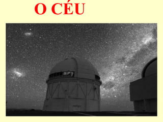 O CÉU
 