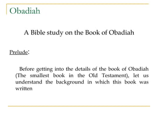 Obadiah ,[object Object],[object Object],[object Object]