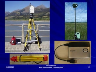 Total Stations
Prof. Mohammed Taleb Obaidat
03/08/2025 27
 