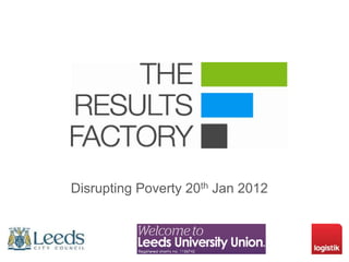 Disrupting Poverty 20th Jan 2012
 