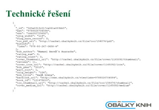 Technické řešení
CBVK
MZK
CBVK
 