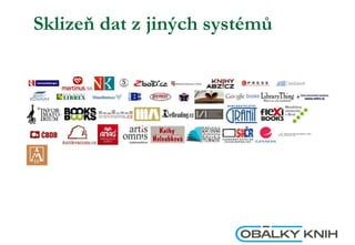 Sklizeň dat z jiných systémů
 