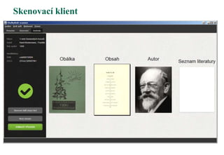 Skenovací klient
 