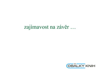 zajímavost na závěr …
 