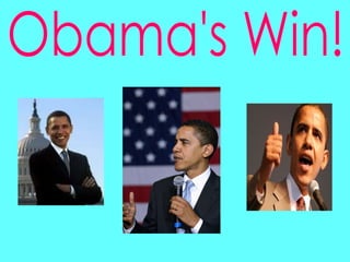 Obama's Win! 
