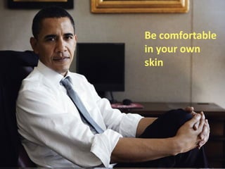 19 Jan 2008 NDIM Be comfortable in your own skin 