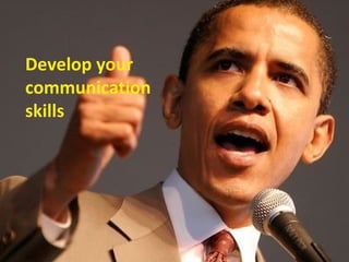 19 Jan 2008 NDIM Develop your communication skills 