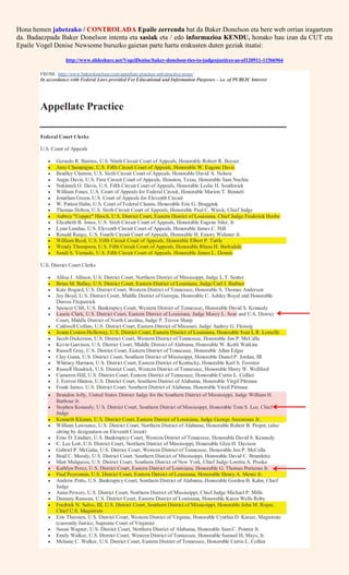 Hona hemen jabetzako / CONTROLADA Epaile zerrenda bat da Baker Donelson eta bere web orrian iragartzen
da. Badaezpada Baker Donelson intenta eta sasiak eta / edo informazioa KENDU, honako hau izan da CUT eta
Epaile Vogel Denise Newsome buruzko gaietan parte hartu erakusten duten geziak itsatsi:
http://www.slideshare.net/VogelDenise/baker-donelson-ties-to-judgesjustices-as-of120911-11566964
 