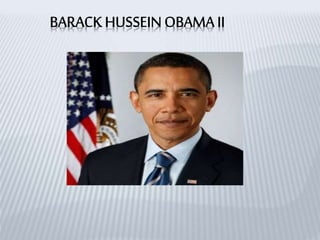 Barack Hussein Obama II