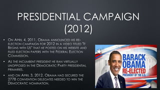 PRESIDENTIAL CAMPAIGN
(2012)
•
•
•
 