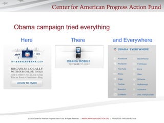 Obama campaign tried everything Here There and Everywhere 