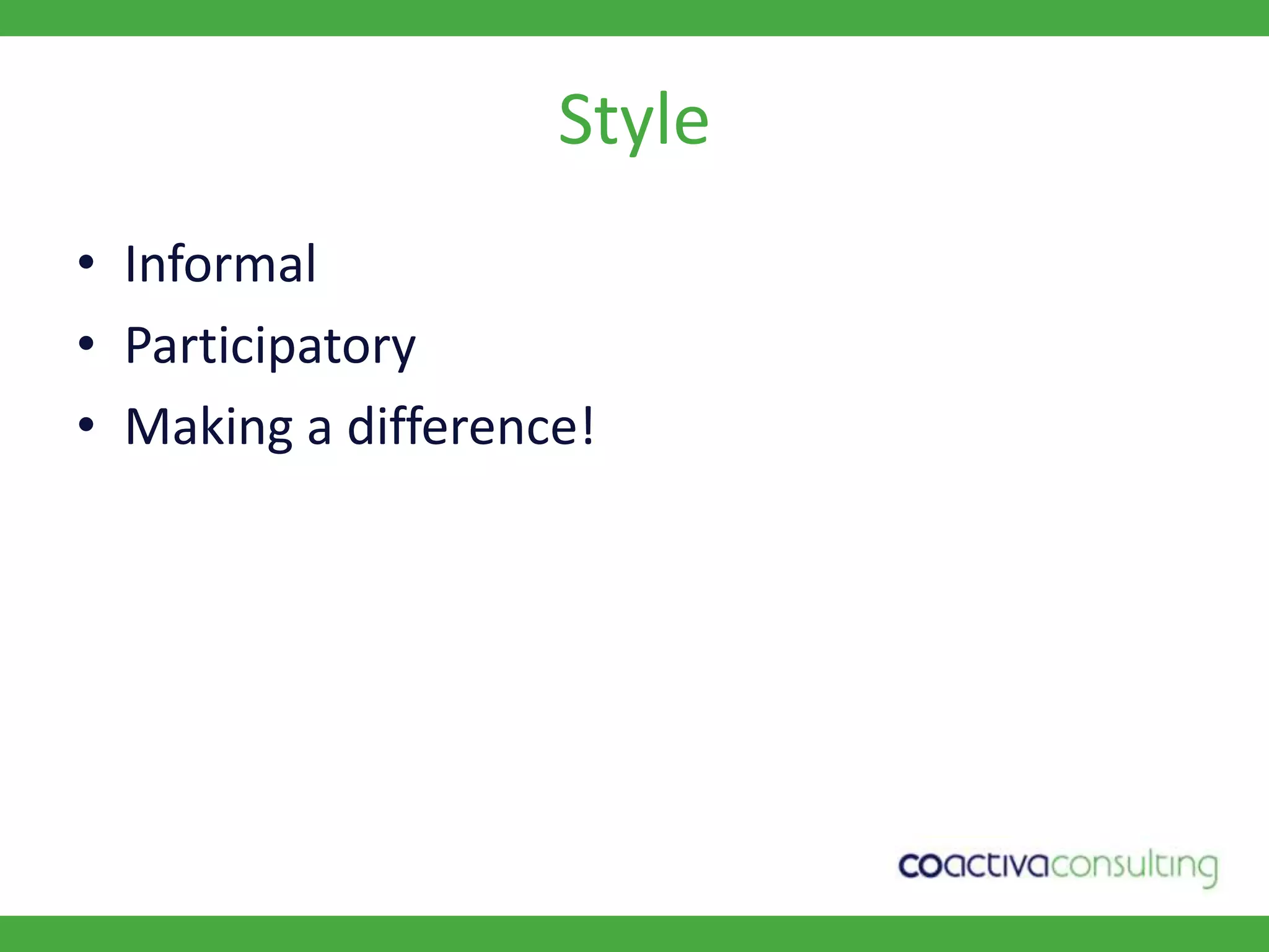 StyleInformalParticipatoryMaking a difference!