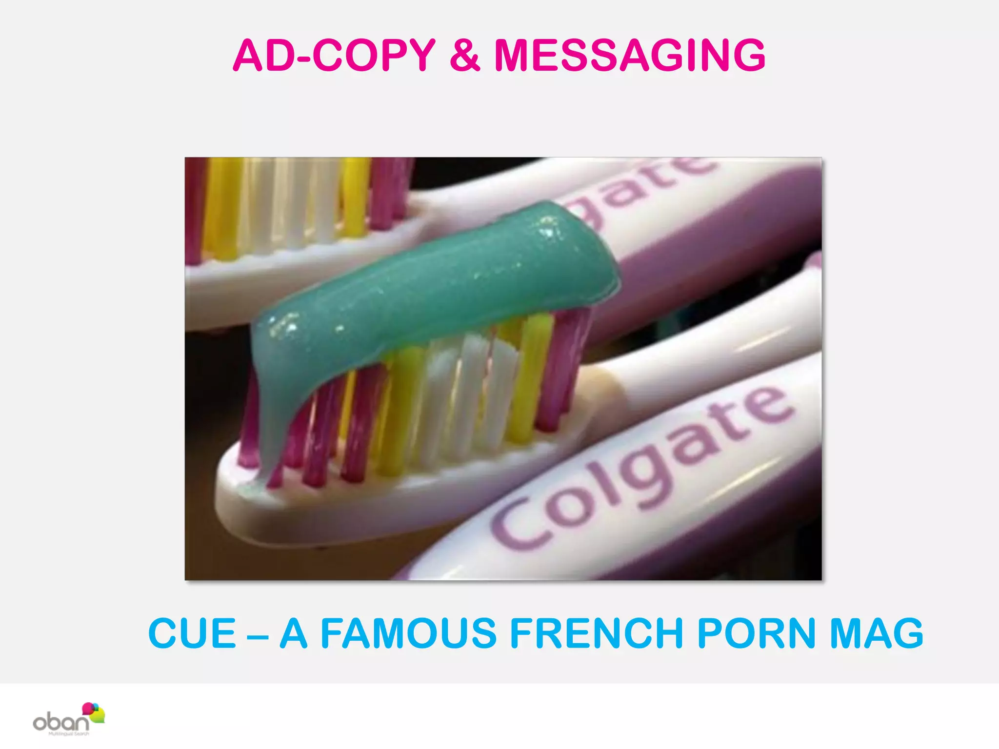 AD-COPY & MESSAGING
CUE – A FAMOUS FRENCH PORN MAG
 