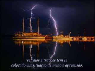 se raios e trovões tem te colocado em situação de medo e apreensão, 