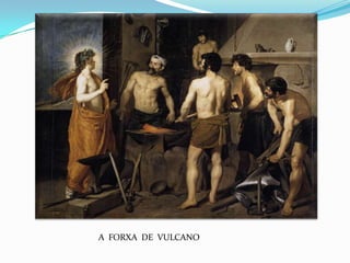 A FORXA DE VULCANO
 