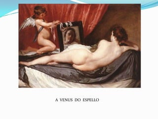 A VENUS DO ESPELLO
 