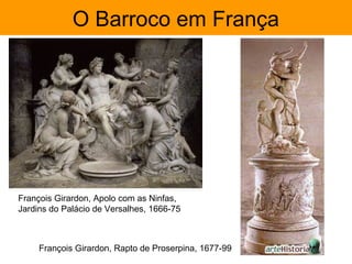 O Barroco em França




François Girardon, Apolo com as Ninfas,
Jardins do Palácio de Versalhes, 1666-75



     François Girardon, Rapto de Proserpina, 1677-99
 