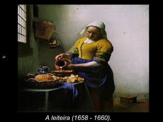 A leiteira (1658 - 1660).
 