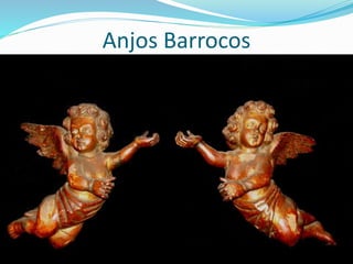 Anjos Barrocos 
 
