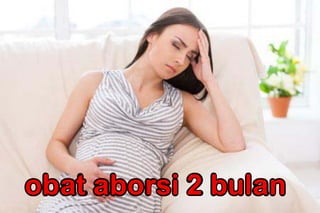 obat aborsi 2 bulan
 