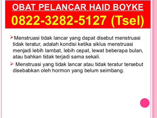 0822-3282-5127 (Tsel), Obat melancarkan haid di apotik
