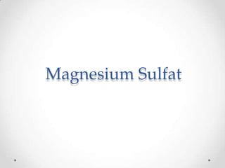 Magnesium Sulfat
 