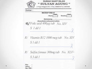 No. XIV
Folic acid 400µg tab
S 1 dd 1
R/ Vitamin B12 1000mcgtab No. XIV
S 1 dd 1
R/ Sulfasferosus 300mgtab No. XLV
S 3 dd 1
 