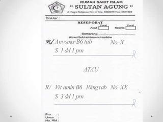 No. X
AnvomerB6 tab
S 1 dd 1 prn
ATAU
R/ Vit aminB6 10mgtab No. XX
S 3 dd 1 prn
 