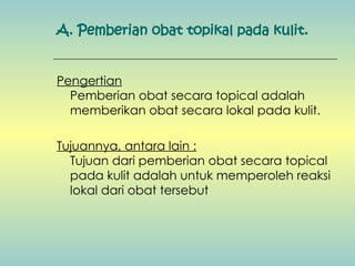 Topisel Obat Penjelasan Tentang Pemberian Obat Secara Topikal | PPT