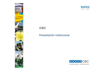OBC

Presentación institucional
 