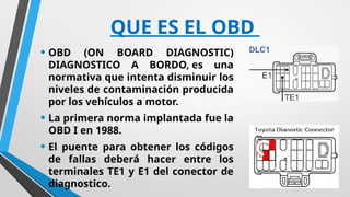 OBD1 Y 2 TECNICAS PARA USAR UN SCANNER AUTOMOTRIZ | PPTX