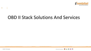 Embitel Technologies International presence:
OBD II Stack Solutions And Services
 