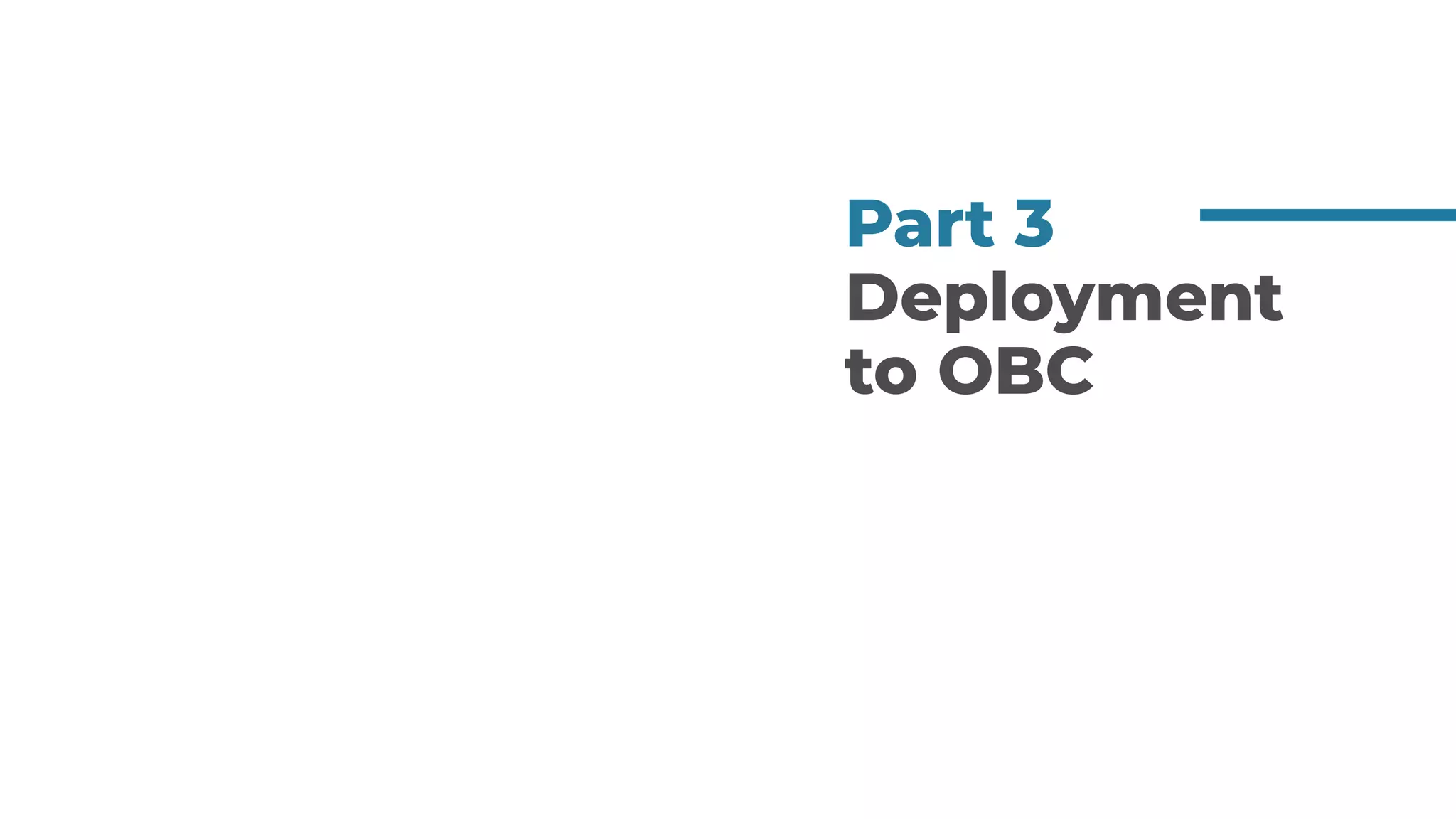 Part 3
Deployment
to OBC
 