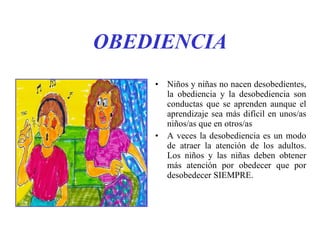 OBEDIENCIA ,[object Object],[object Object]