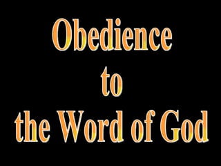 Obedience  to  the Word of God 