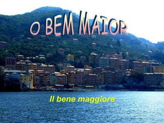 Il bene maggiore
 