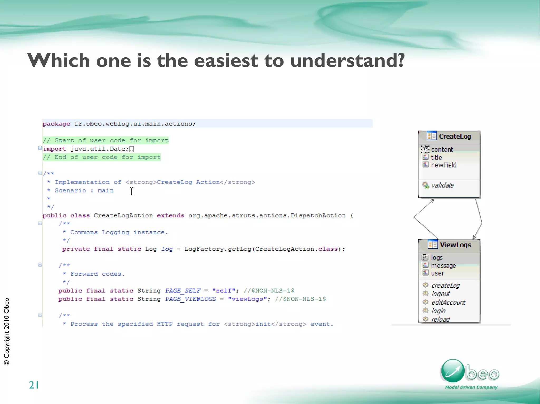 Which one is the easiest to understand?
© Copyright 2010 Obeo




                        21
 