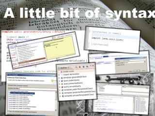 A little bit of syntax
© Copyright 2010 Obeo




                        13
 