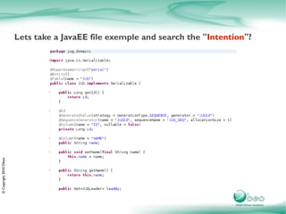 Lets take a JavaEE file exemple and search the "Intention"?
© Copyright 2010 Obeo
 