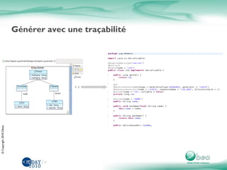 ©Copyright2010Obeo
Générer avec une traçabilité
 