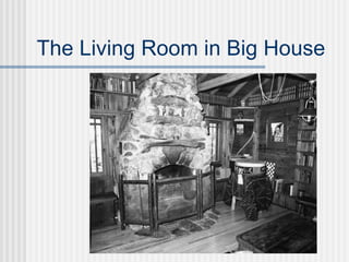 The Living Room in Big House 