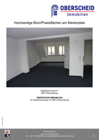 Ansprechpartner
Marc-Ernst Oberscheid
Tel.: +49 751 36388405 | oberscheid@oberscheid-immobilien.de 1/9
©
FLOWFACT
GmbH
Hoc...