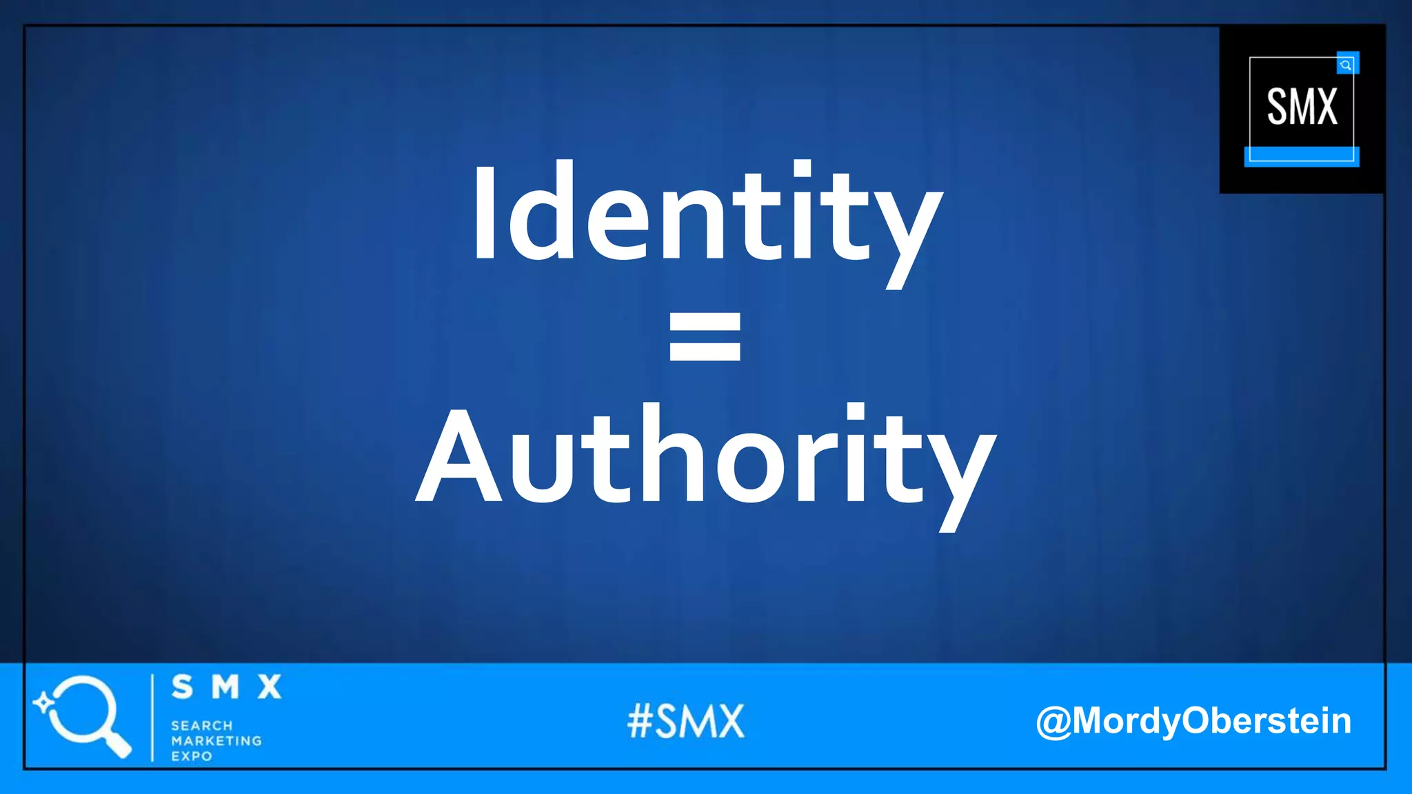 Identity
=
Authority
@MordyOberstein
 