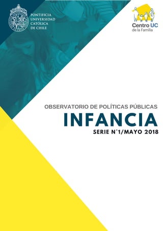 INFANCIASERIE N°1/MAYO 2018
OBSERVATORIO DE POLÍTICAS PÚBLICAS
 