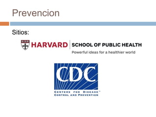 Prevencion
Sitios:
 