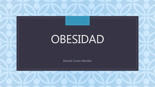 COBESIDAD
Brenda Cortes Mendez
 