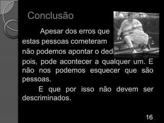  Ingestão excessiva de doces.