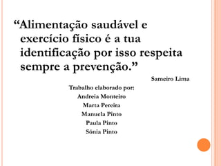 ResumoDada a sua prevalência crescente e as consequências para o futuro, a obesidade da criança e do adolescente necessita de uma intervenção urgente.A prevenção da obesidade infantil é essencial!É fundamental a promoção de uma nutrição equilibrada, a redução do sedentarismo e a prática regular de exercício físico.