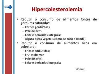 Quando suspender a
medicação?
• Valores de AST e ALT maiores que 3x os
valores basais
• Hepatites agudas
• Valor de CK maior que 10x o valor basal,
ou elevado e associado à mialgia
• Obs: não suspender em casos de
esteatose hepática isolada.
• http://publicacoes.cardiol.br/consenso/2013/V_Diretriz_Brasileira_de_Dislipidemias.pdf
 